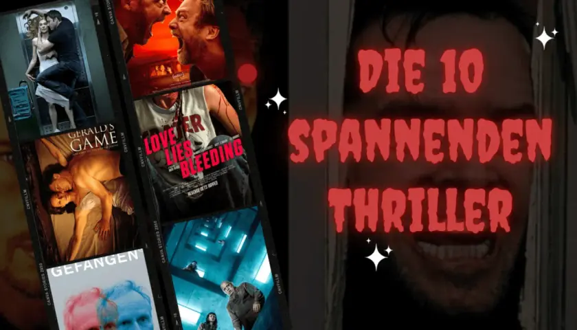 Die 10 spannendsten Thriller-Filme, von Gefangen bis Gerald's Game, für einen nervenaufreibenden Filmabend.