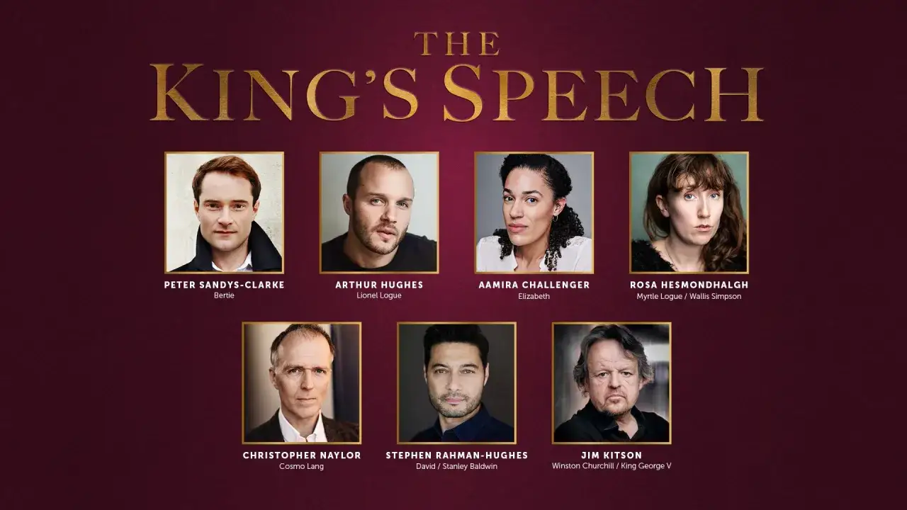 Die Besetzung von The King's Speech: Peter Sandys-Clarke als Bertie, Arthur Hughes als Lionel Logue, Aamira Challenger als Elizabeth, Rosa Hesmondhalgh, Christopher Naylor, Stephen Rahman-Hughes und Jim Kitson.
